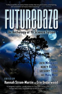 Futuredaze: An Anthology of YA Science Fiction / The Stars Beneath Our Feet by Stephen D. Covey and Sandra McDonald